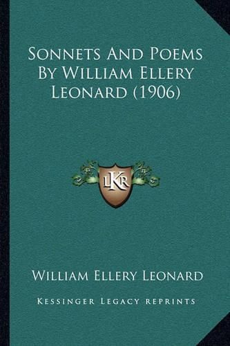 Cover image for Sonnets and Poems by William Ellery Leonard (1906)