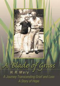 Cover image for A Blade of Grass: A Journey Transcending Grief and Loss