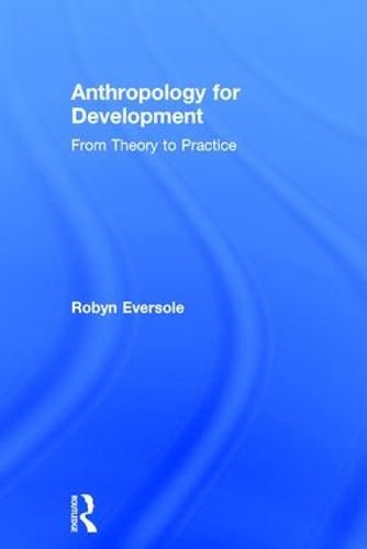 Cover image for Anthropology for Development: From Theory to Practice