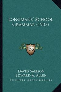 Cover image for Longmans' School Grammar (1903)