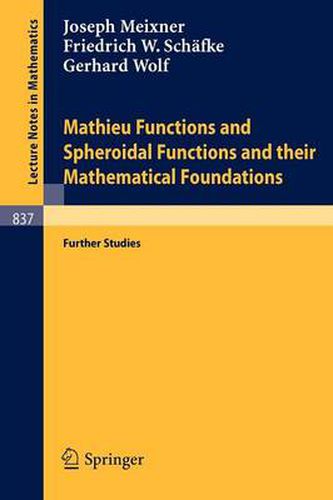 Cover image for Mathieu Functions and Spheroidal Functions and their Mathematical Foundations: Further Studies