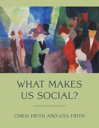 Cover image for What Makes Us Social?