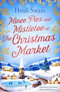 Cover image for Mince Pies and Mistletoe at the Christmas Market