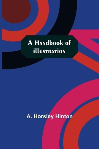 A Handbook of Illustration