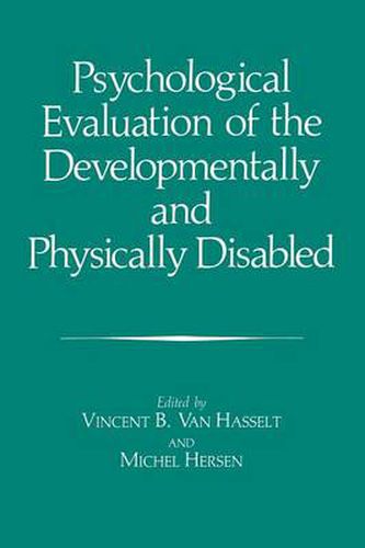 Psychological Evaluation of the Developmentally and Physically Disabled