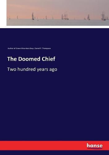 The Doomed Chief: Two hundred years ago