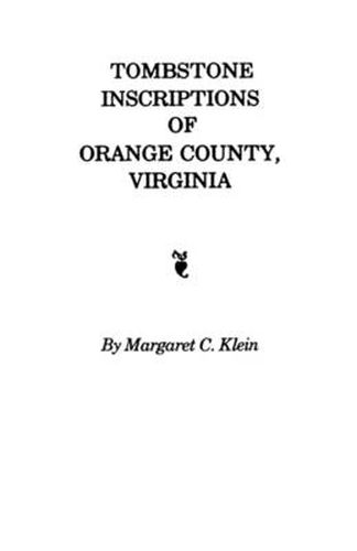 Cover image for Tombstone Inscriptions of Orange County, Virginia