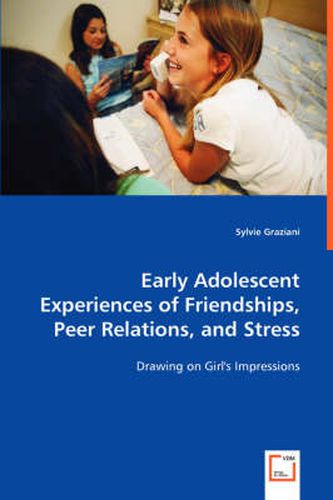 Cover image for Early Adolescent Experiences of Friendships, Peer Relations, and Stress