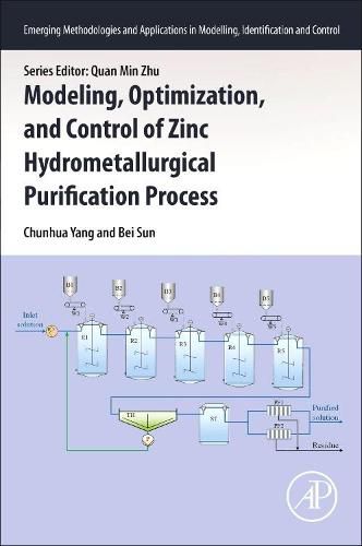 Cover image for Modeling, Optimization, and Control of Zinc Hydrometallurgical Purification Process
