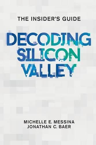 Cover image for Decoding Silicon Valley: The Insider's Guide