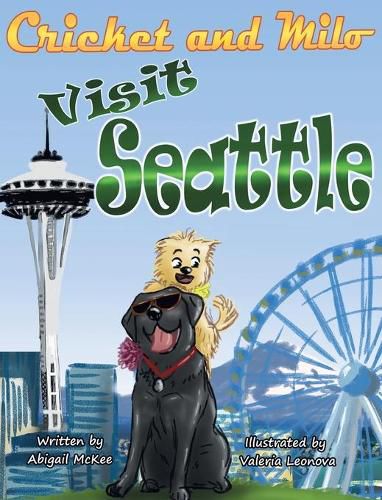 Cover image for Cricket and Milo Visit Seattle