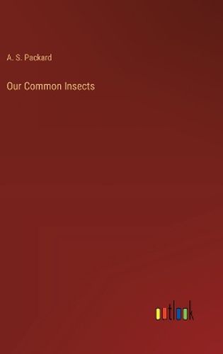 Cover image for Our Common Insects