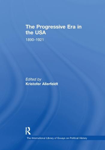 Cover image for The Progressive Era in the USA: 1890-1921