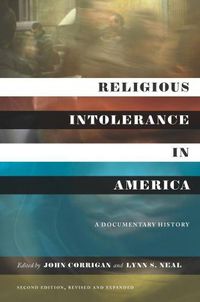 Cover image for Religious Intolerance in America: A Documentary History