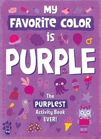 Cover image for My Favorite Color Activity Book: Purple
