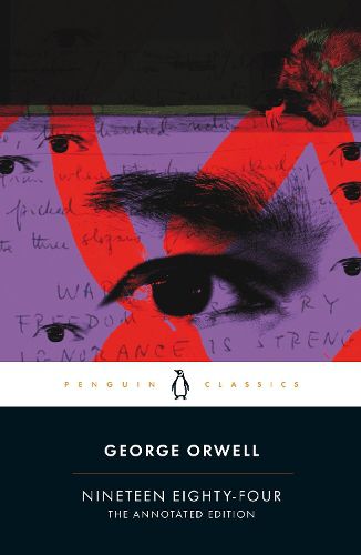 Cover image for Nineteen Eighty-Four: The Annotated Edition