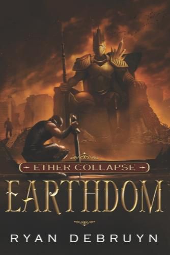 Cover image for Earthdom: A Post-Apocalyptic LitRPG