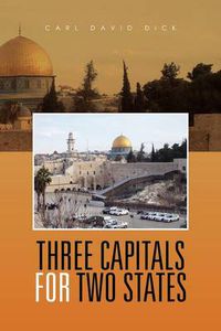 Cover image for Three Capitals for Two States