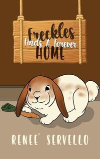 Cover image for Freckles Finds A Forever Home