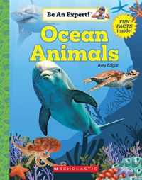 Cover image for Ocean Animals (Be an Expert!) (Paperback)