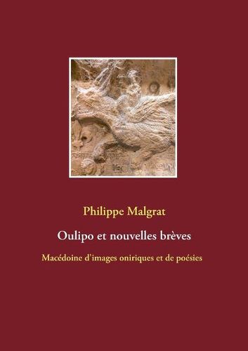 Cover image for Oulipo et nouvelles breves: Macedoine d'images oniriques et de poesies