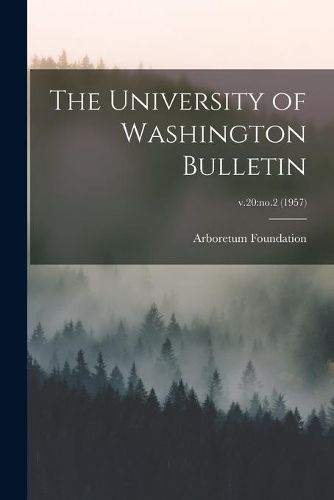 Cover image for The University of Washington Bulletin; v.20