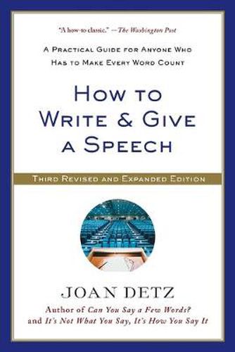 Cover image for How To Write and Give A Speech: Third Revised Edition