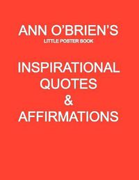 Cover image for Ann O'Brien's Inspirational Quotes And Affirmations: Little Poster Book