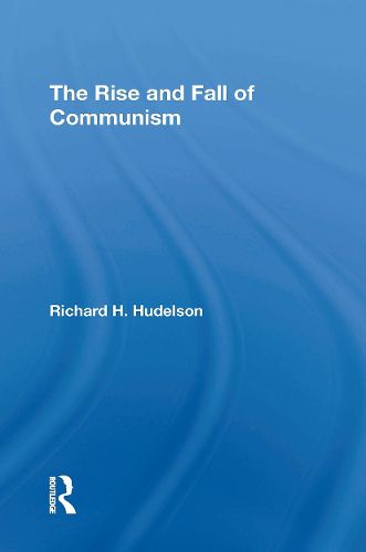 The Rise And Fall Of Communism