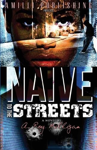 Cover image for Naive To The Streets: An Urban Crime Drama
