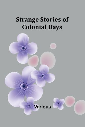 Cover image for Strange Stories of Colonial Days