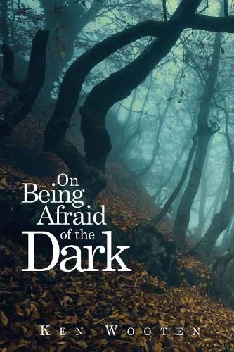 Cover image for On Being Afraid of the Dark