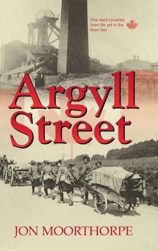 Argyll Street: One Man's Journey from the Pit to the Front Line