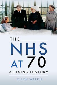 Cover image for The NHS at 70: A Living History