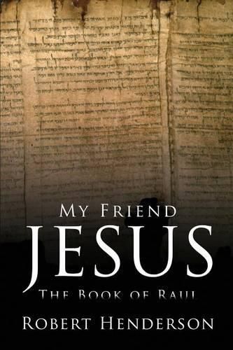 My Friend Jesus: The Book of Raul