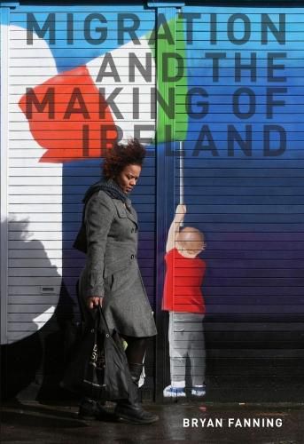 Cover image for Migration and the Making of Ireland