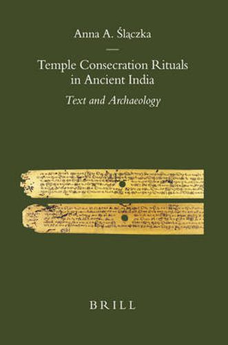 Cover image for Temple Consecration Rituals in Ancient India: Text and Archaeology