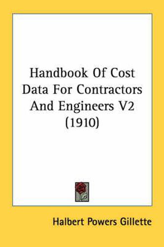 Cover image for Handbook of Cost Data for Contractors and Engineers V2 (1910)