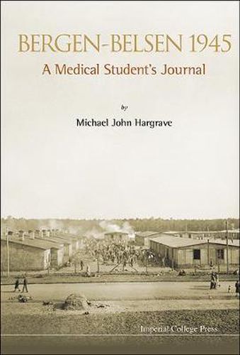 Cover image for Bergen-belsen 1945: A Medical Student's Journal