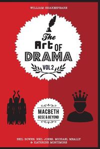 Cover image for The Art of Drama, Volume 2: Macbeth