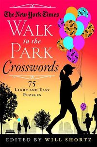 Cover image for The New York Times Walk in the Park Crosswords