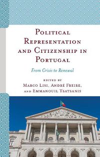 Cover image for Political Representation and Citizenship in Portugal: From Crisis to Renewal