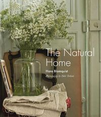 Cover image for The Natural Home: Creative Interiors Inspired by the Beauty of the Natural World