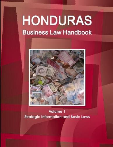 Cover image for Honduras Business Law Handbook Volume 1 Strategic Information and Basic Laws