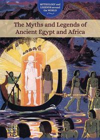 Cover image for The Myths and Legends of Ancient Egypt and Africa