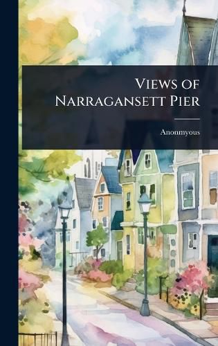 Cover image for Views of Narragansett Pier