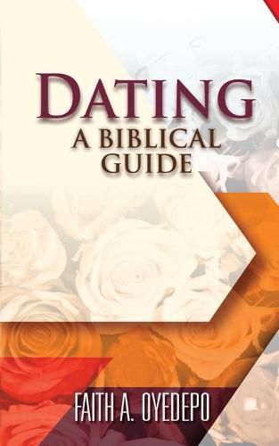 Cover image for Dating: A Biblical Guide