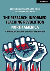 Cover image for The Research-Informed Teaching Revolution - North America: A Handbook for the 21st Century Teacher