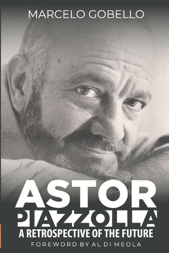 Cover image for Astor Piazzolla - A Retrospective Of The Future