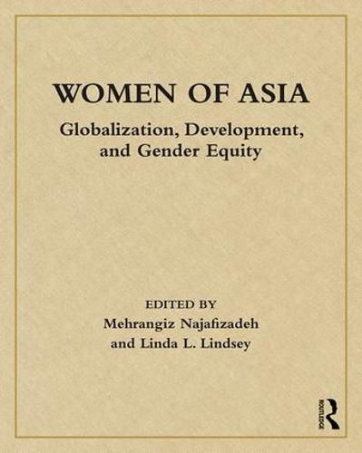 Cover image for Women of Asia: Globalization, Development, and Gender Equity